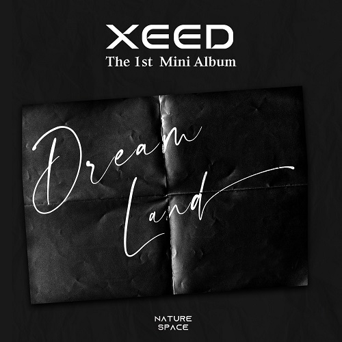 XEED(시드) - The 1st Mini Album [Dream Land]