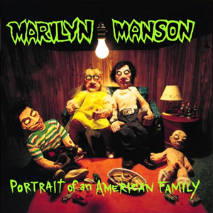 MARILYN MANSON – PORTRAIT OF AN AMERICAN FAMILY