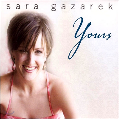 SARA GAZAREK - YOURS