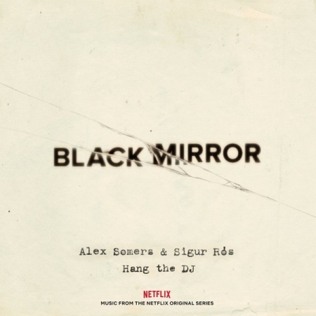 ALEX SOMERS & SIGUR ROS - BLACK MIRROR: HANG THE DJ [MUSIC FROM THE NETFLIX ORIGINAL SERIES] [수입] [LP/VINYL] 