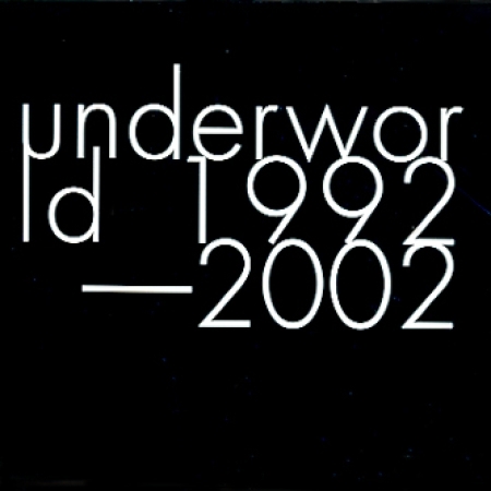 UNDERWORLD - 1992~2002 