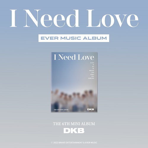DKB(다크비) - I Need Love (EVER MUSIC ALBUM ver.)