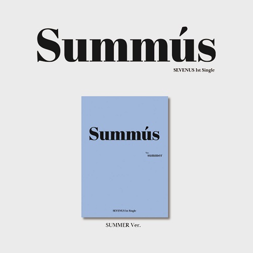 SEVENUS(세븐어스) - 1st Single SUMMUS (Summer Ver.)
