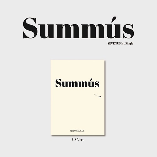 SEVENUS(세븐어스) - 1st Single SUMMUS (Us Ver.)