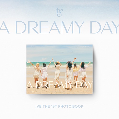 IVE(아이브) - 아이브 첫 번째 포토북 'A DREAMY DAY' / IVE THE 1ST PHOTOBOOK_A DREAMY DAY