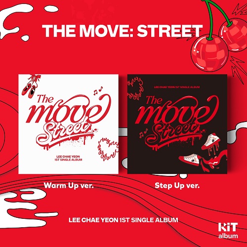 이채연(LEE CHAE YEON) - The Move: Street (Kit.ver) (Warm Up ver./ Step Up ver.) 커버랜덤