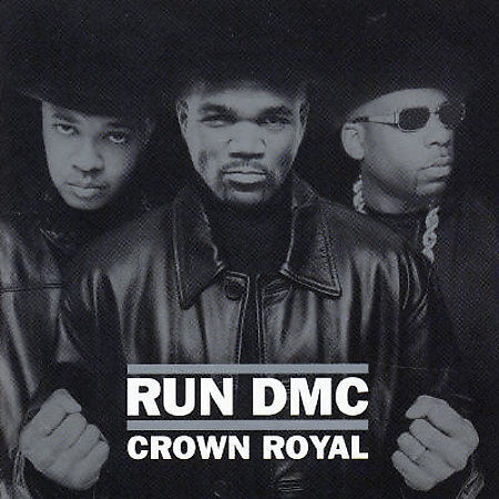 RUN DMC - CROWN ROYAL