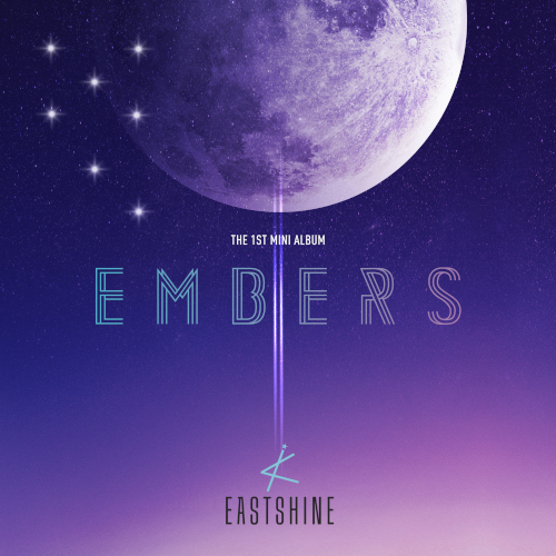 EASTSHINE(이스트샤인) - EMBERS