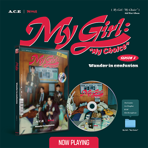 A.C.E(에이스) - [My Girl : “My Choice” (My Girl Season 2 : Wander in confusion)]