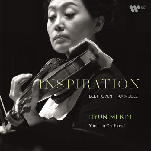 김현미(Hyun Mi Kim) - INSPIRATION – Beethoven, Korngold
