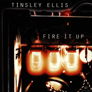 TINSLEY ELLIS - FIRE IT UP