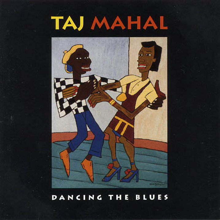 TAJ MAHAL – DANCING THE BLUES
