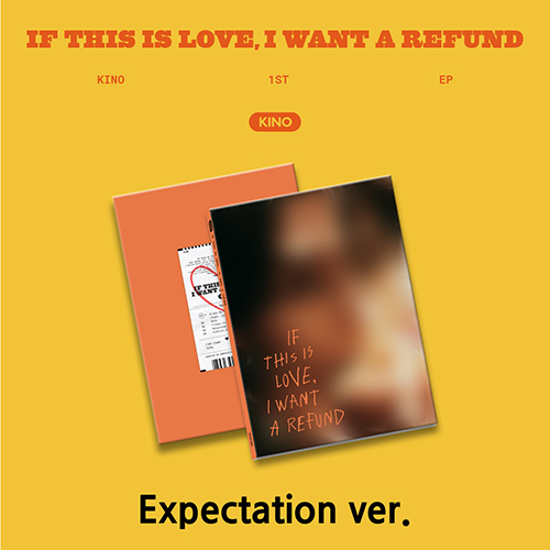 KINO - If this is love, I want a refund (Expectation ver.)
