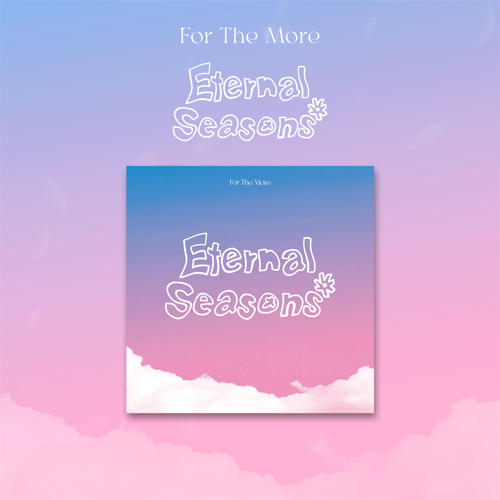 For the more(포더모어) - 1st EP [Eternal Seasons]